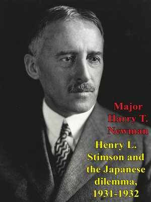 cover image of Henry L. Stimson and the Japanese Dilemma, 1931-1932